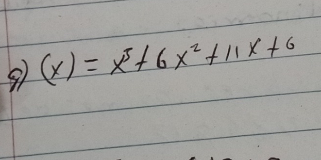 9 (x)=x^5+6x^2+11x+6