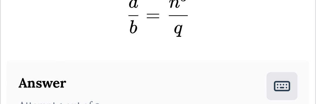  a/b = n/q 
Answer 
=: