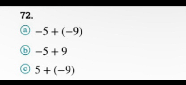 -5+(-9)
⑥ -5+9
a 5+(-9)