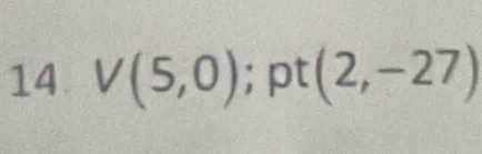 14 V(5,0); pt(2,-27)