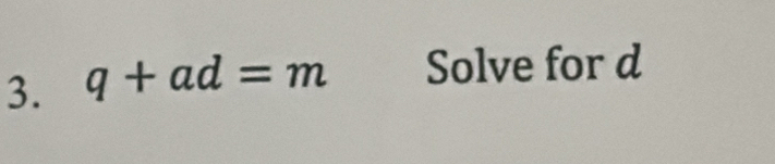 q+ad=m Solve for d