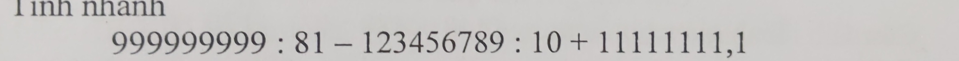 Tình nhanh
99999999:81-123456789:10+1111111,1