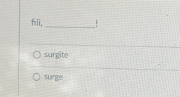 fli, _|
surgite
surge