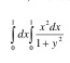 ∈tlimits _0^(1dx∈tlimits _0^1frac x^2)dx1+y^2