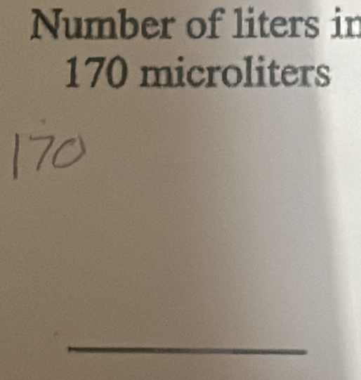 Number of liters in
170 microliters
_