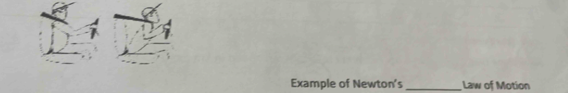 Example of Newton's _Law of Motion