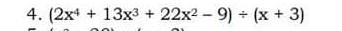 (2x^4+13x^3+22x^2-9)/ (x+3)