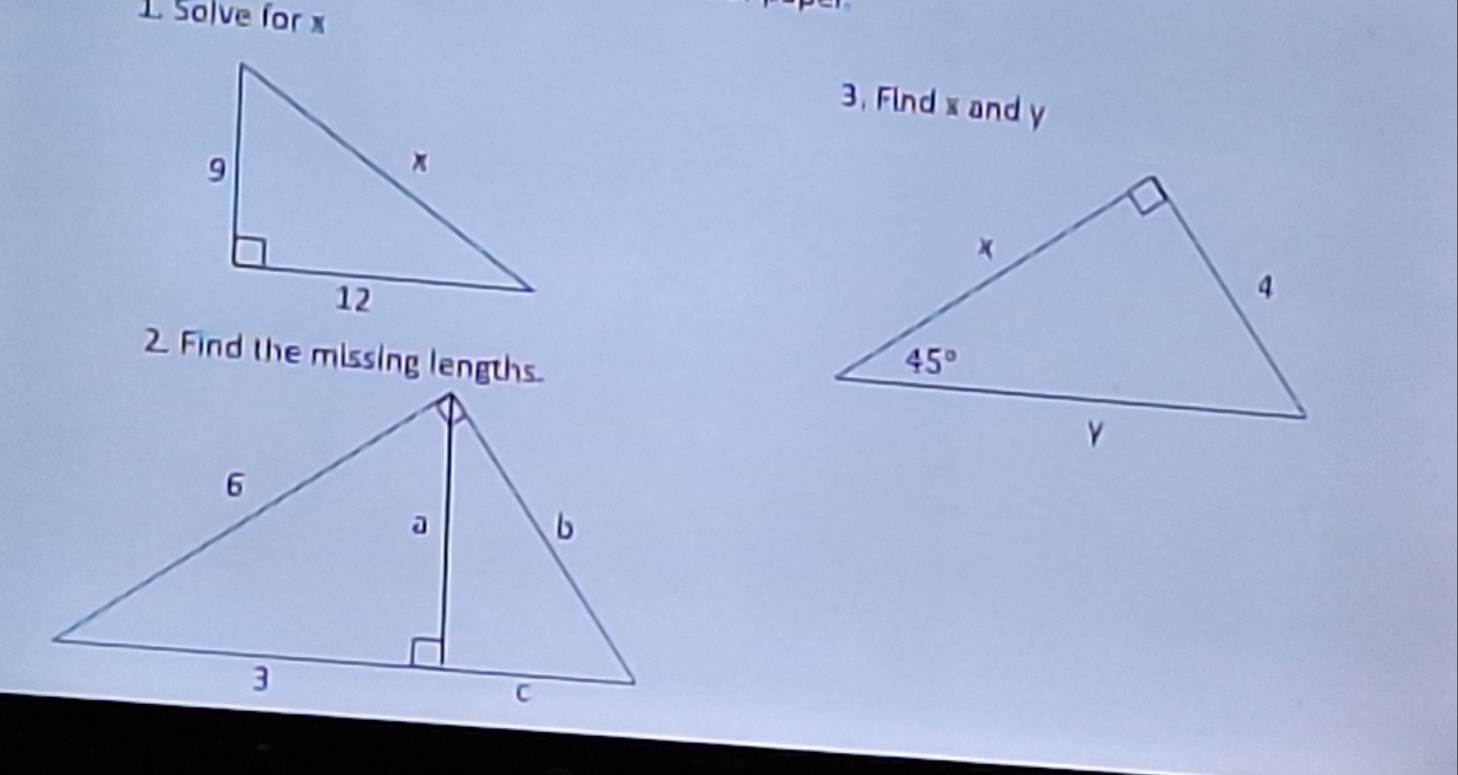 Solve for x
3. Find x and y
2 Find the missing lengths.