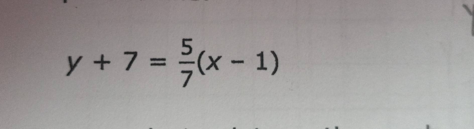 y+7= 5/7 (x-1)