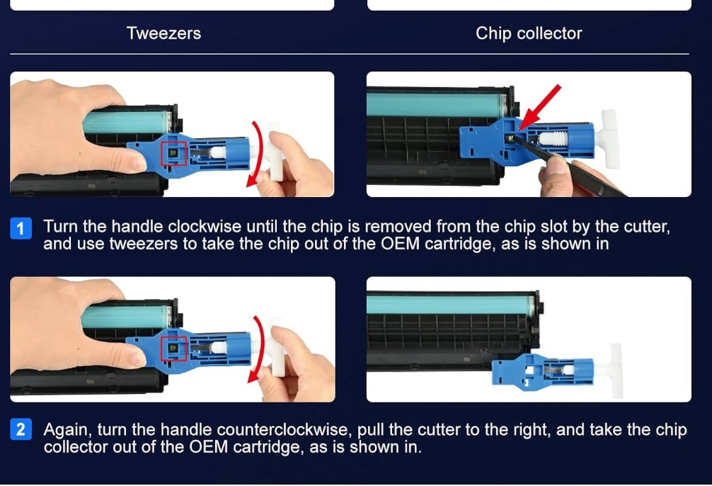 Tweezers Chip collector 
Turn the handle clockwise until the chip is removed from the chip slot by the cutter, 
and use tweezers to take the chip out of the OEM cartridge, as is shown in
2 Again, turn the handle counterclockwise, pull the cutter to the right, and take the chip 
collector out of the OEM cartridge, as is shown in.