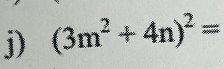 (3m^2+4n)^2=