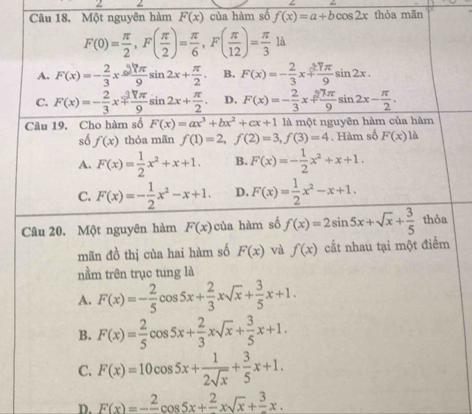 Một nguyên hàm F(x) của hàm số f(x)=a+bcos 2x thỏa mãn
D. F(x)=-frac 2cos 5x+frac 2xsqrt(x)+frac 3x.