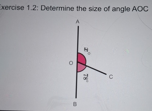 Exercise 1.2: Determine the size of angle AOC