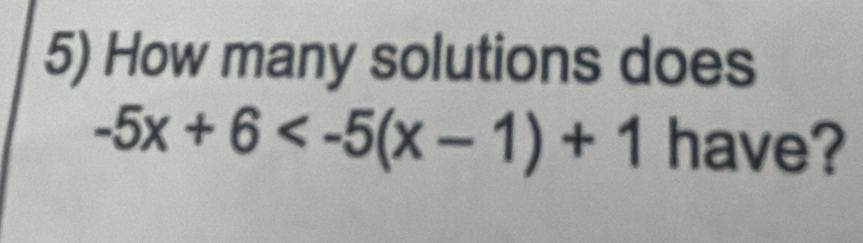 How many solutions does
-5x+6 have?