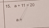 a+11=20
a=