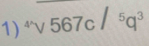 sqrt[4](567c)/^5q^3