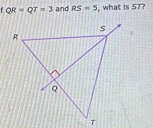 QR=QT=3 and RS=5 , what is ST?