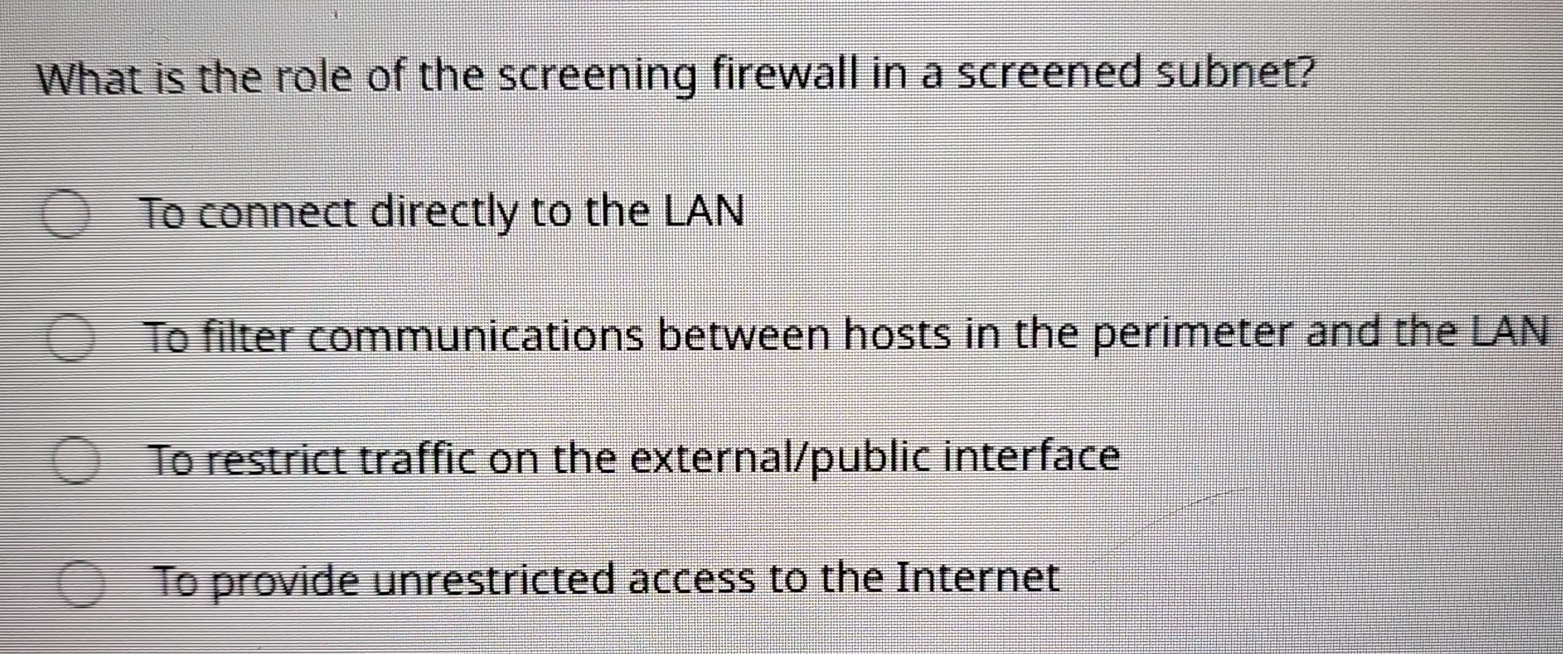 Solved: What is the role of the screening firewall in a screened subnet ...