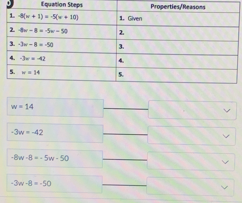 Equation Steps
w=14
-3w=-42
-8w-8=-5w-50
-3w-8=-50