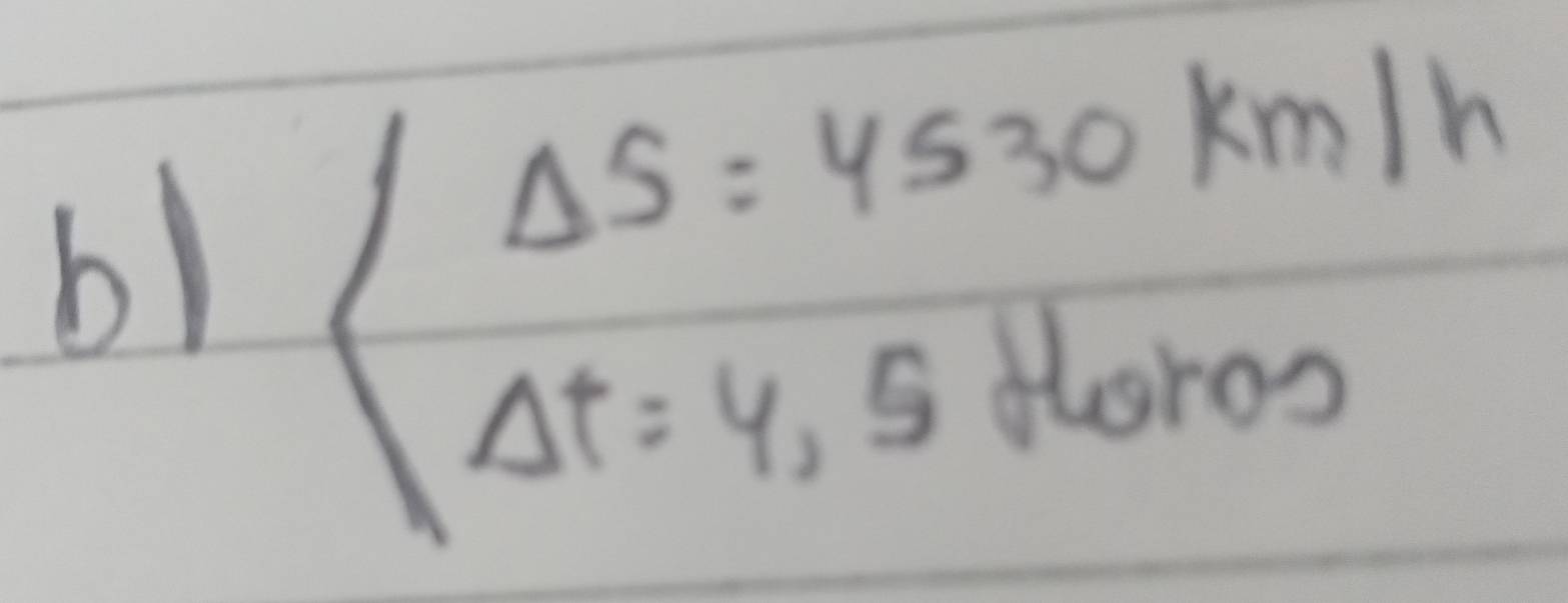 b1 beginarrayl △ s=4530km/h △ t=4,5dor0sendarray.