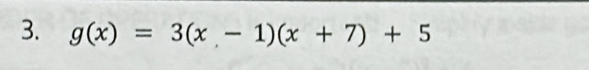 g(x)=3(x-1)(x+7)+5