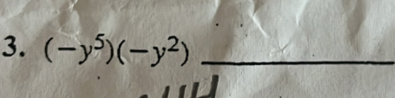 (-y^5)(-y^2) _