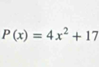 P(x)=4x^2+17