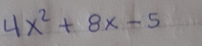 4x^2+8x-5