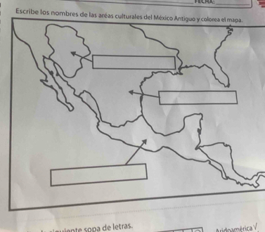 Escribe los nombres de las 
ante so pa de letras. 
ridomérica V