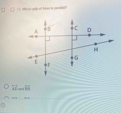 Which pair of lines is parallel?
overleftrightarrow AD and overleftrightarrow EH