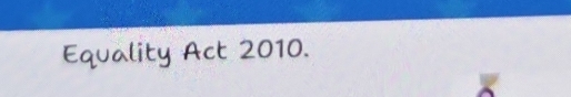 Equality Act 2010.