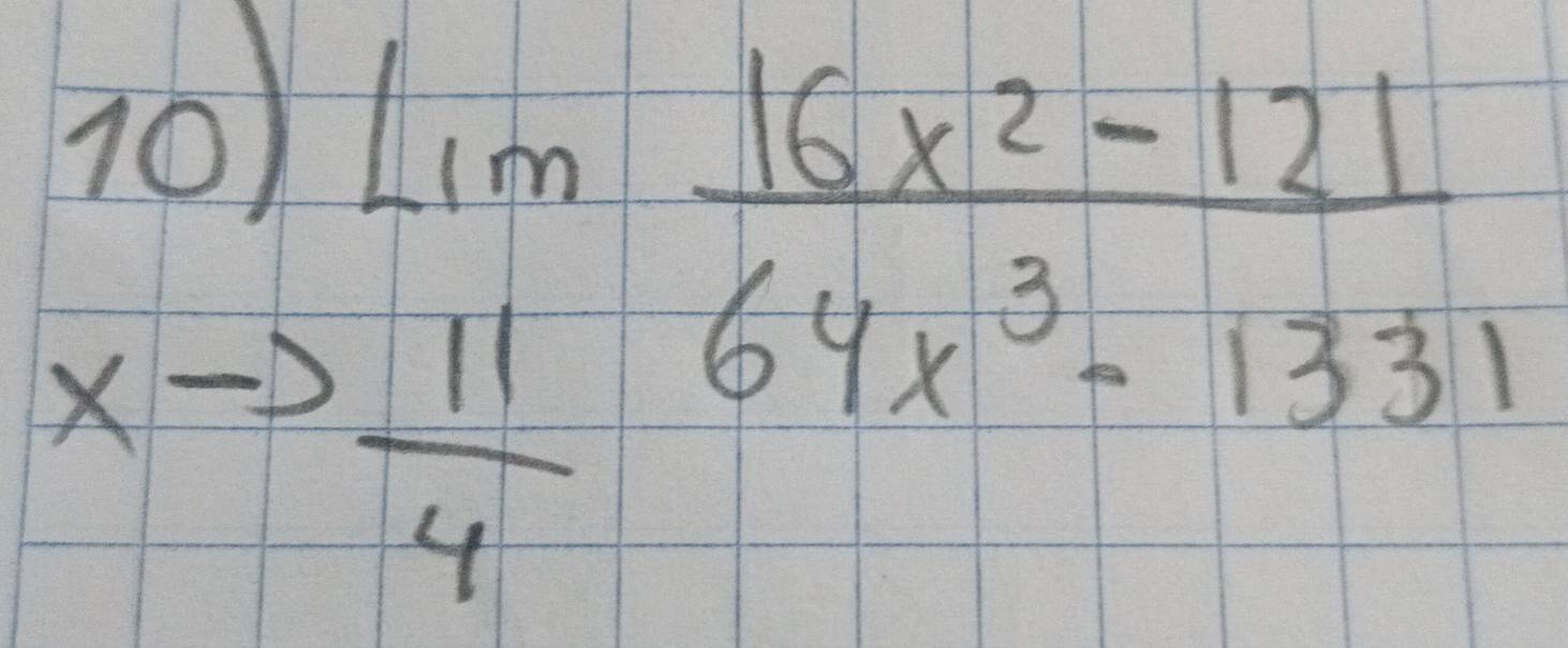 beginarrayr 10)Lim ^16x^(x4x^2)64x^3-1331endarray 