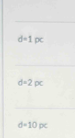 d=1pc
d=2pc
d=10pc