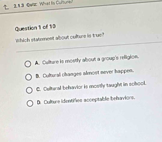 Solved: What Is Culture? Question 1 of 10 Which statement about culture ...