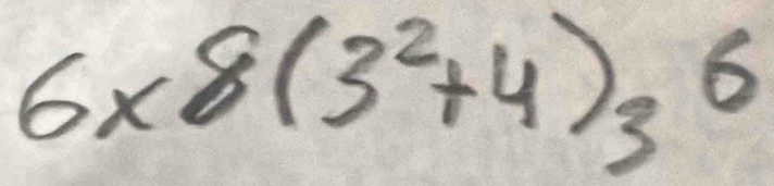 6* 8(3^2+4)_36