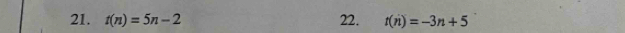 t(n)=5n-2 22. t(n)=-3n+5