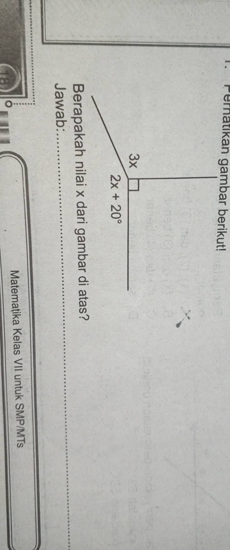 Berapakah nilai x dari gambar di atas?
Jawab:
Matematika Kelas VII untuk SMP/MTs