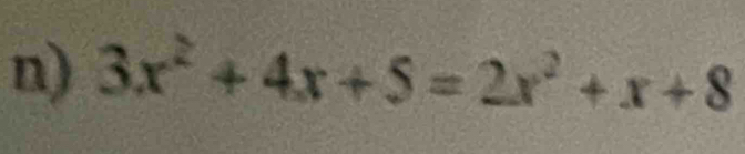 3x^2+4x+5=2x^2+x+8