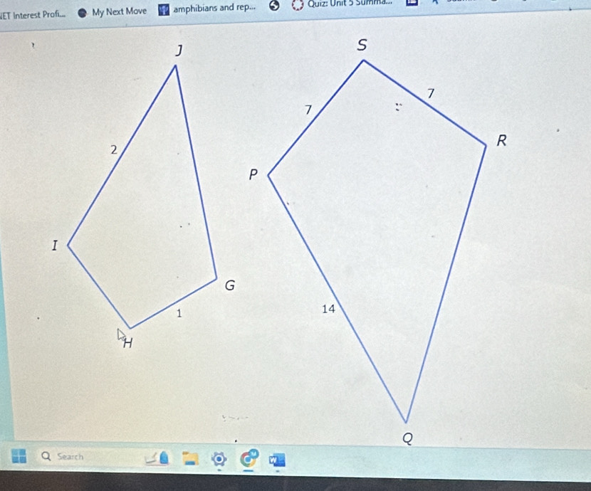 NET Interest Profi... My Next Move amphibians and rep... Quiz: Unit 5 Summa... 
Q Search