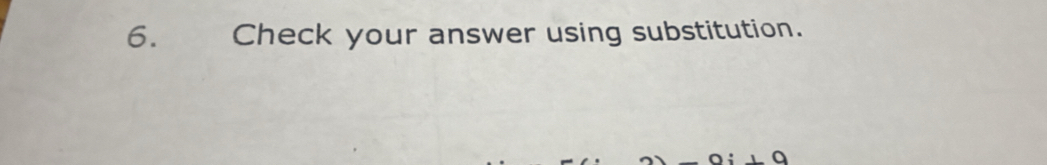 Check your answer using substitution.