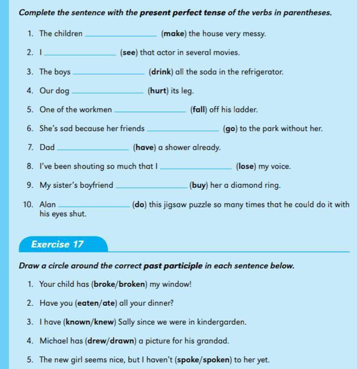 Solved: Complete the sentence with the present perfect tense of the ...