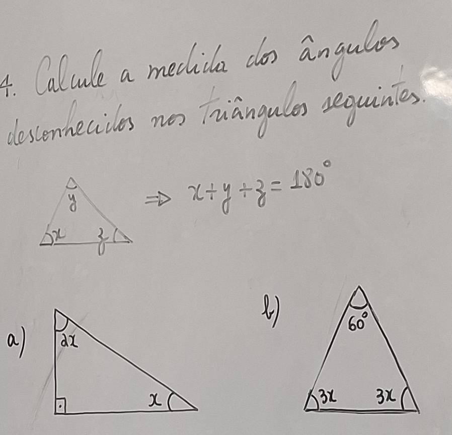 Calcule a medida coo angules
desenneciles no Tuiangulos sequines
x+y+z=180°
a