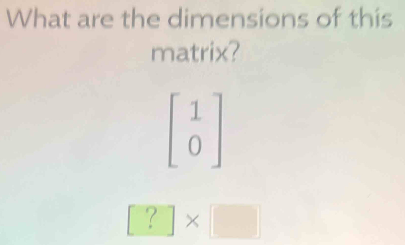 Solved: What are the dimensions of this matrix? beginbmatrix 1 ...