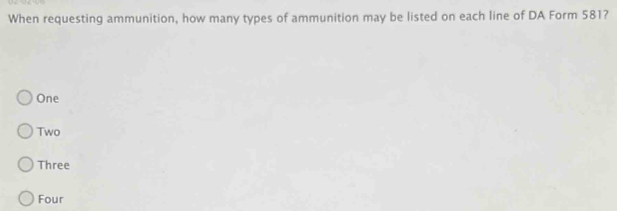 Solved: When requesting ammunition, how many types of ammunition may be ...