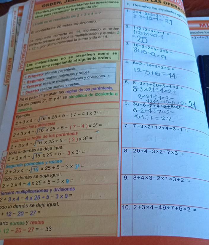 orden, jerarquia o prioridad en las operaciones
Lás operas
. Resuelve los siquien
1 
ponder la pregunta de:
M
+3* 4+(2
elve lor
=
T
TodoSeg
Tercer
odo lo
arto s