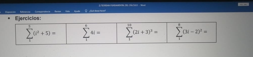 TEOREMA FUNDAMENTAL DEL CÁLCULO - Word
uc ses.
Disposición Referencias Correspondencia Revisar Vista Ayuds ¿Qué desea hacer?
Ejercicios: