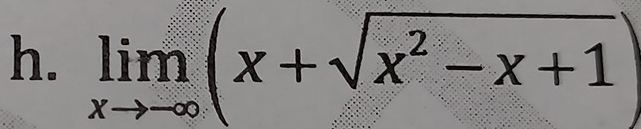 limlimits _xto -∈fty (x+sqrt(x^2-x+1))