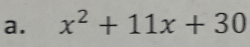 x^2+11x+30