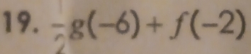  (-)/2 g(-6)+f(-2)