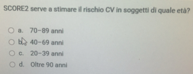 Risolto:SCORE2 serve a stimare il rischio CV in soggetti di quale età ...